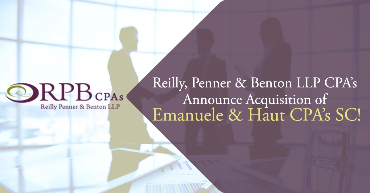 Reilly, Penner & Benton LLP CPA’s Announce Acquisition of Emanuele & Haut CPA’s SC